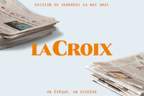 Un évêque, un diocèse - Article de presse La Croix, 14 mai 2021