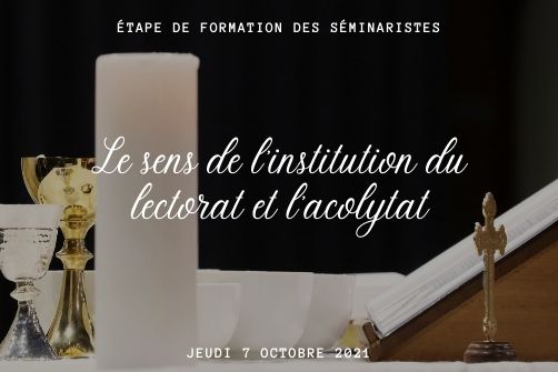 Le sens de l'institution du lectorat et l'acolytat