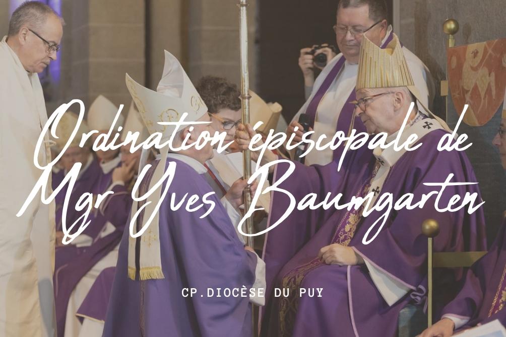 MGR Yves Baumgarten ordonné évêque du Puy-en-Velay