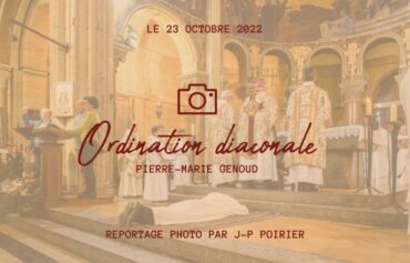 Retour sur l’ordination diaconale de Pierre-Marie Genoud