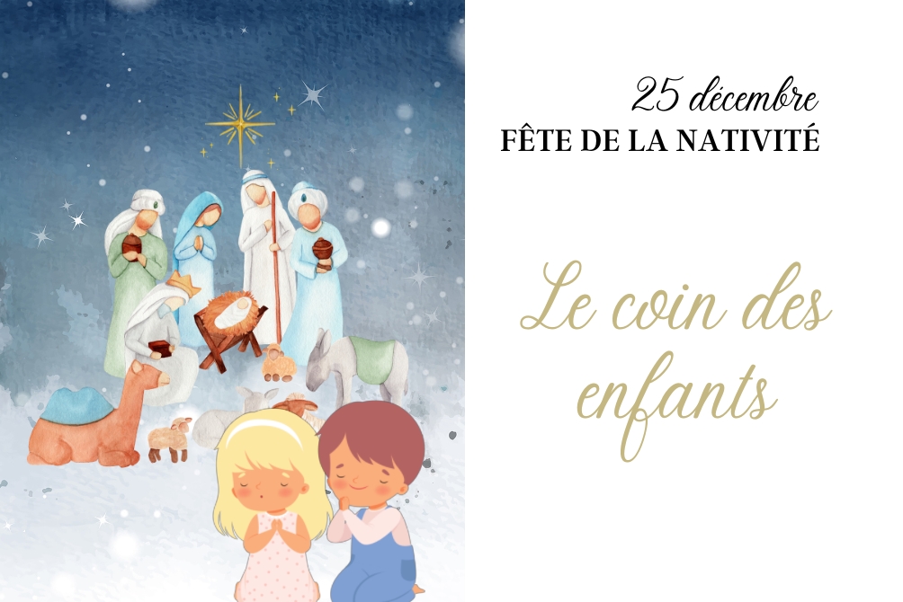 Le coin des enfants : Fête de la Nativité