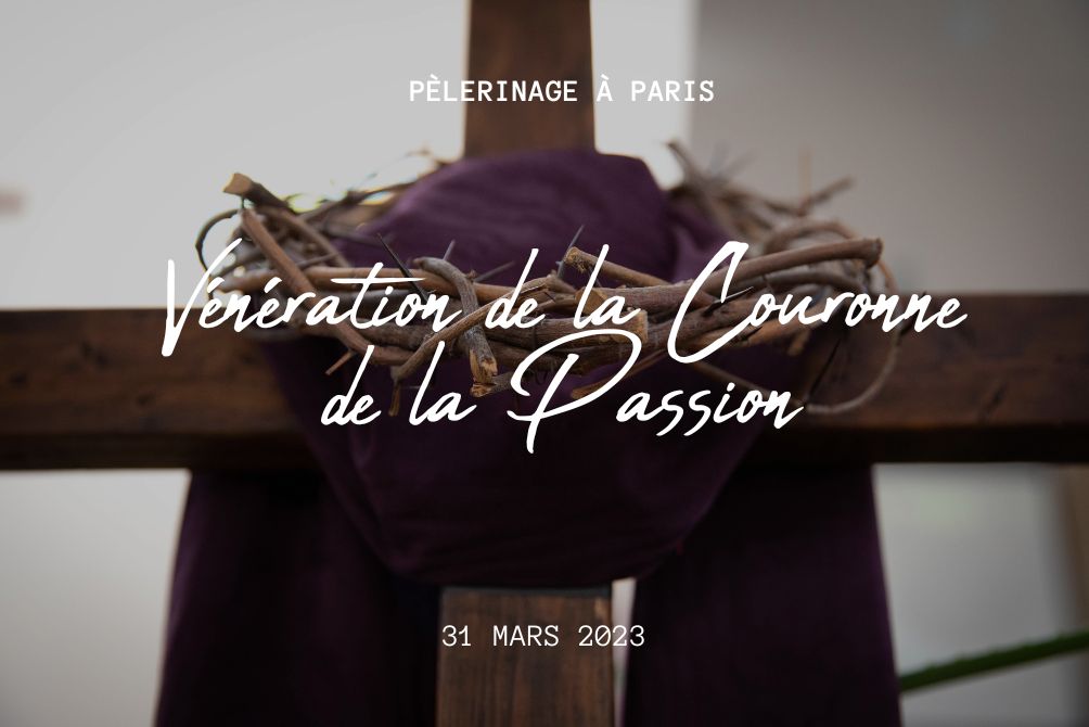 vénération  de la Couronne de la Passion