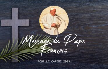 Message du pape pour le carême 2023