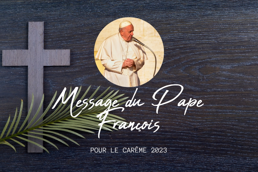 Message du pape pour le carême 2023