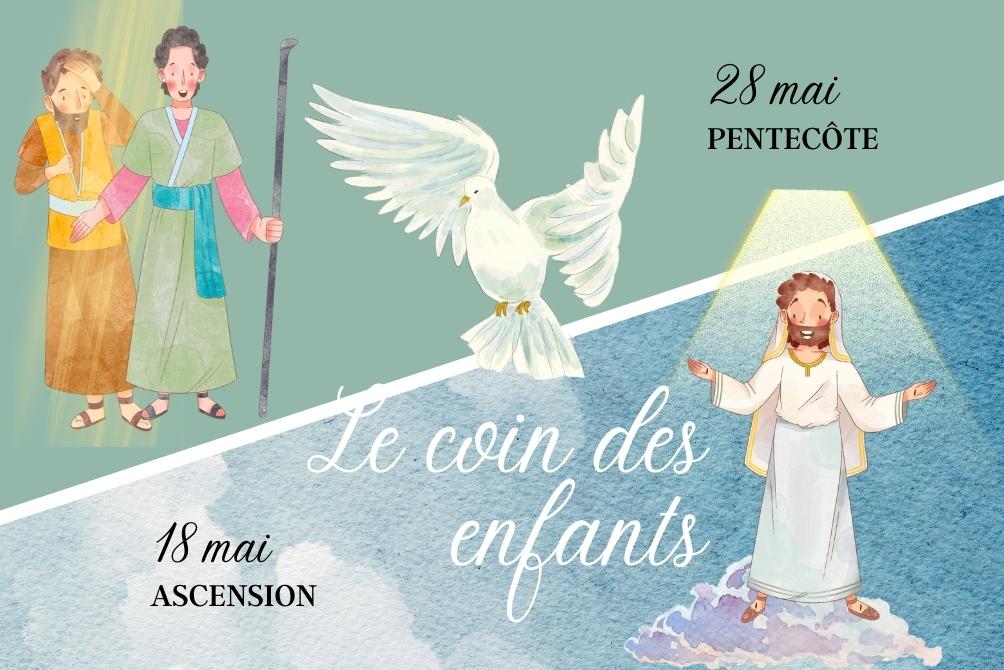 Le coin des enfants : Ascension & Pentecôte 2023