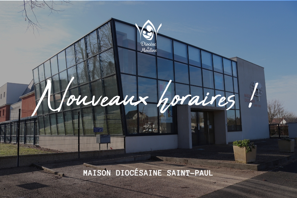 Nouveaux horaires à la Maison Saint-Paul !