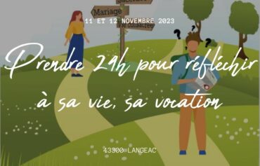 PRENDRE 24H POUR RÉFLÉCHIR À SA VIE ET SA VOCATION