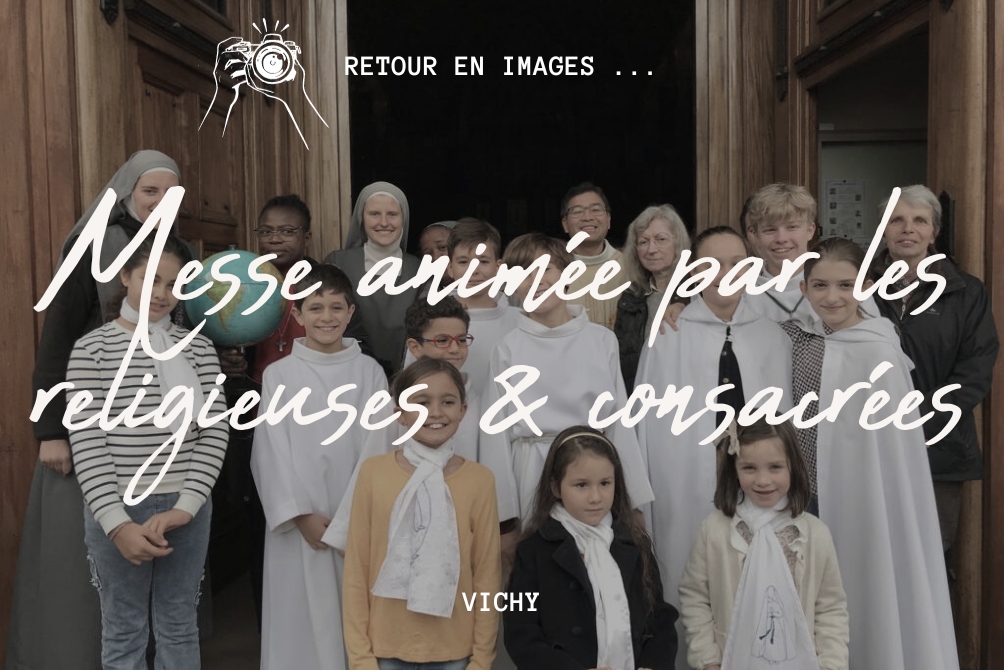 Retour sur la messe animée à Vichy