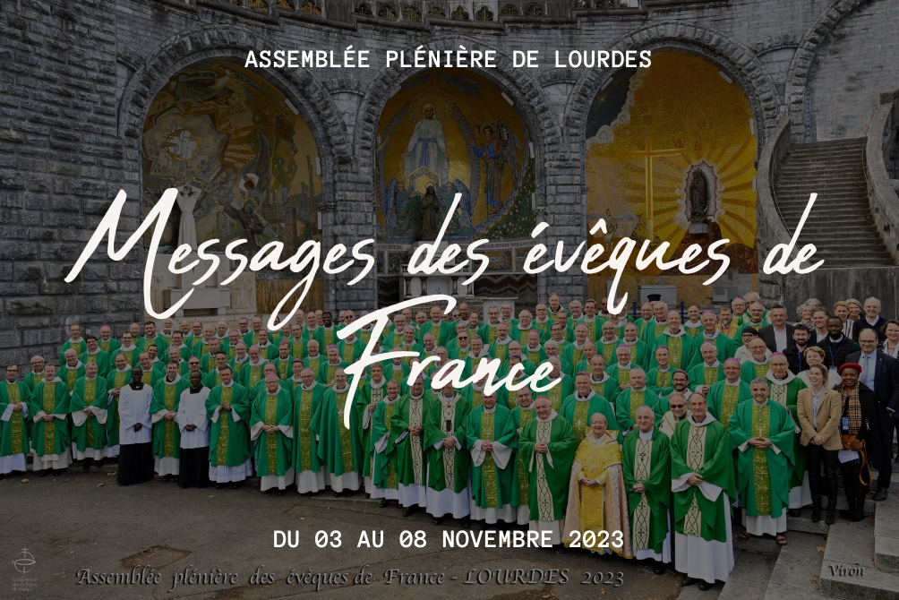Assemblée des évêques à Lourdes : 3 messages