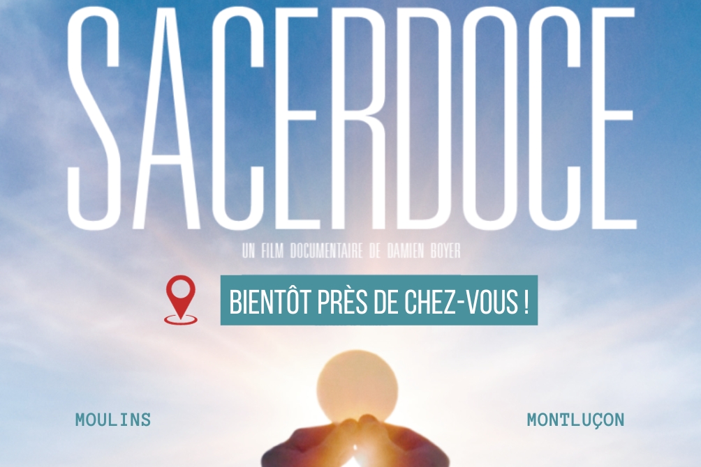 Cinéma : "SACERDOCE" à Moulins - Montluçon & Dompierre