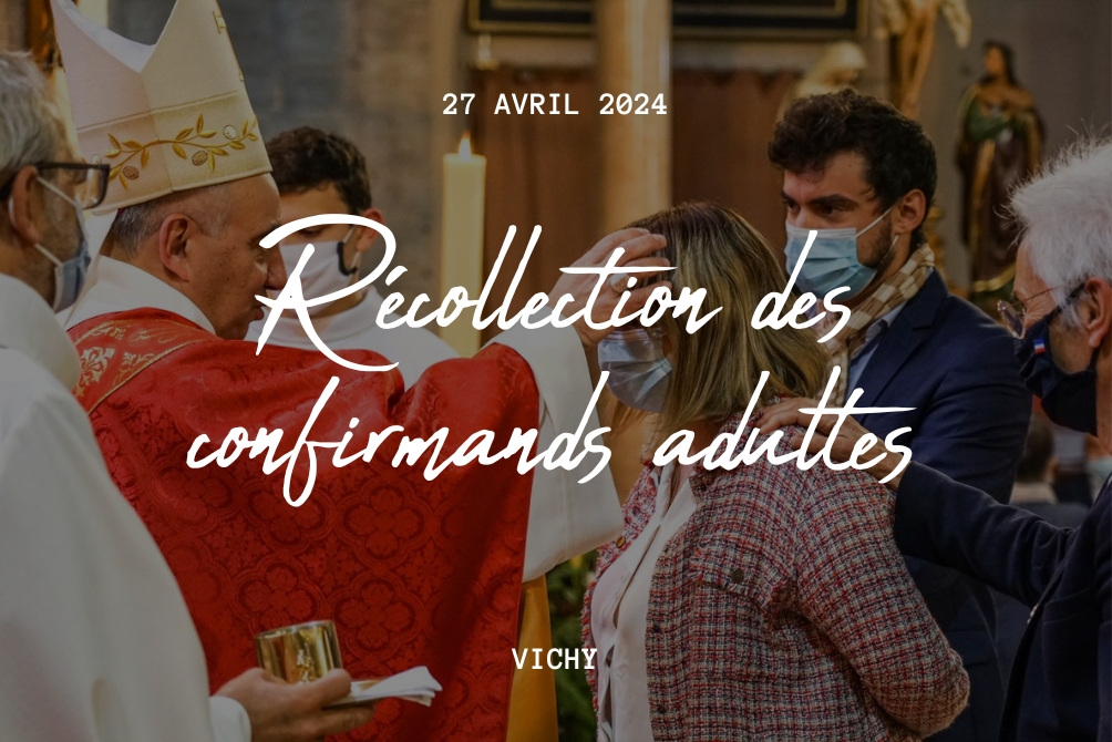 Récollection des confirmands adultes