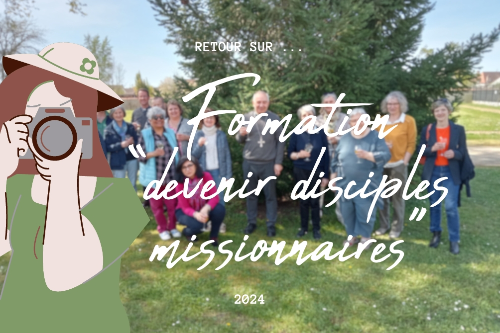 Retour sur... Formation "Devenir disciples missionnaires"