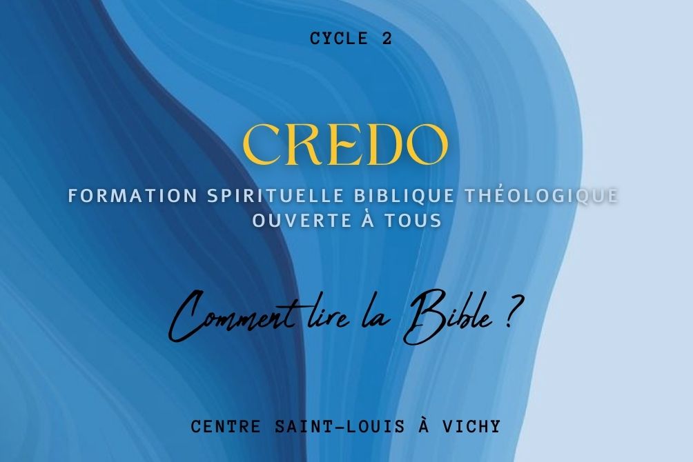 Formations du credo à Vichy, cycle 2 : comment lire la bible
