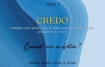 Formations du credo à Vichy, cycle 3 : comment vivre en chrétien ?