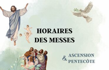 Horaires des messes Ascension & Pentecôte 2024