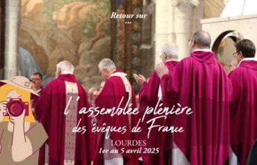 Retour sur l’Assemblée plénière des évêques – avril 2025