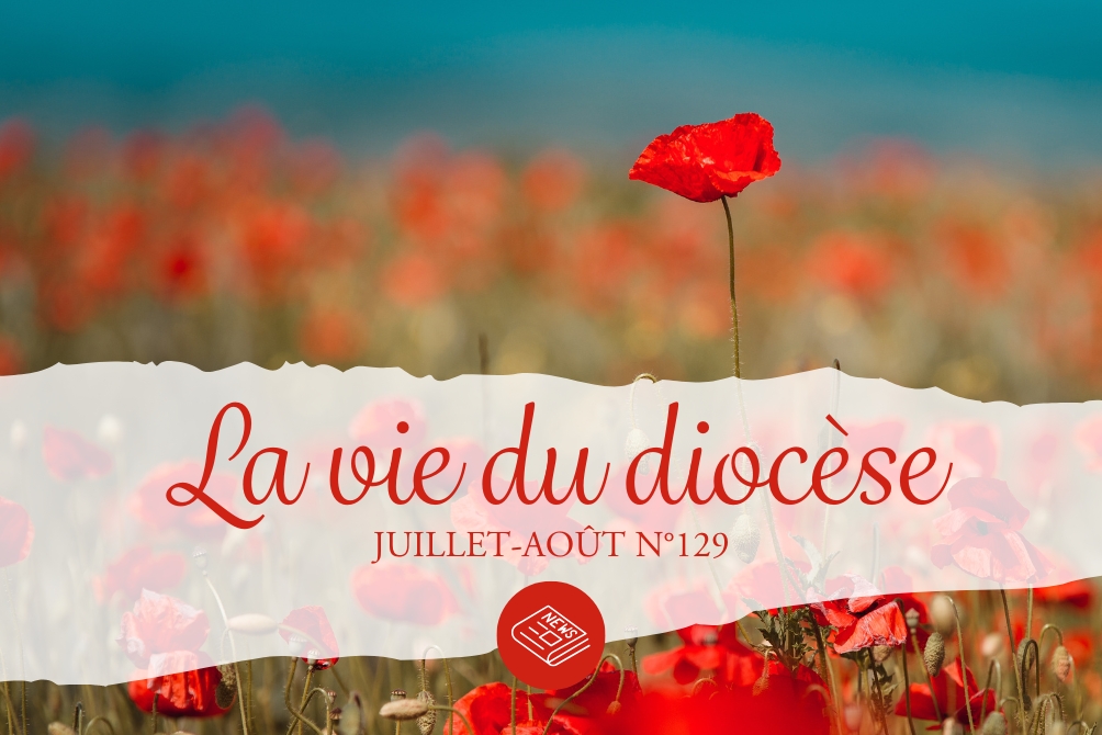 La vie du diocèse juillet / août 2025