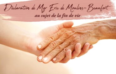 Fin de vie : déclaration de Mgr de Moulins-Beaufort
